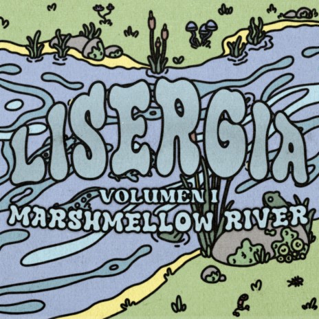 Lisergia vol.1: Marshmellow river | Boomplay Music