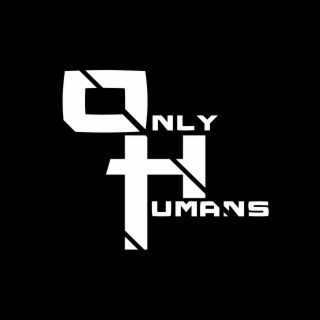 Only Humans