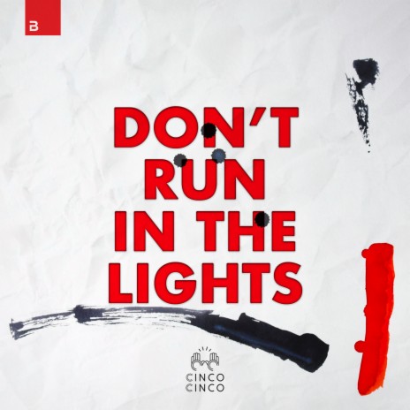 Don't Run In The Lights | Boomplay Music