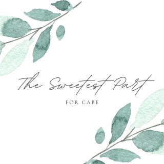 The Sweetest Part