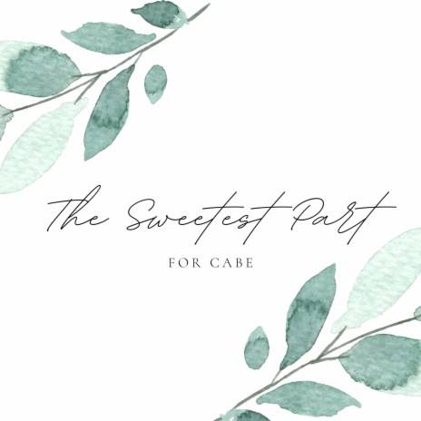 The Sweetest Part | Boomplay Music