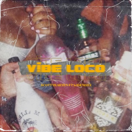 Vibe Loco ft. L3gendxx | Boomplay Music