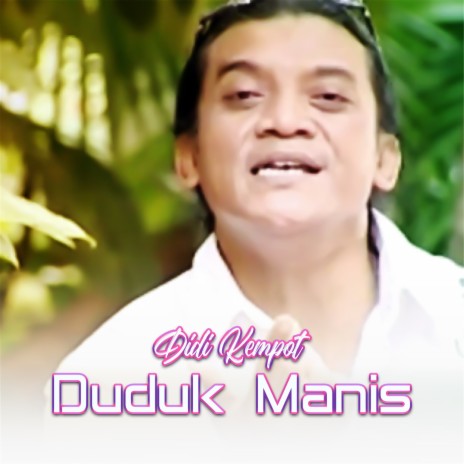 Duduk Manis | Boomplay Music