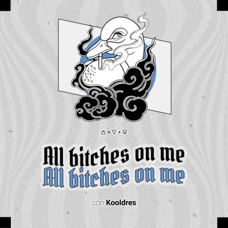 All Bitches on Me ft. Kooldres