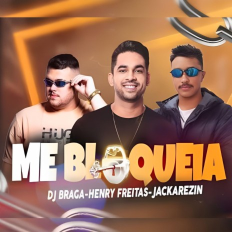 ME BLOQUEIA (FUNK) ft. DJ Braga Oficial | Boomplay Music