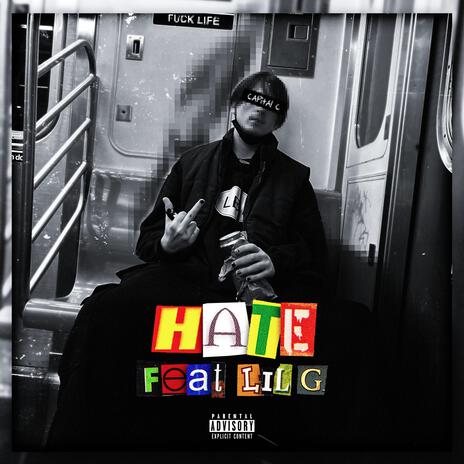 HATE ft. Lil G | Boomplay Music