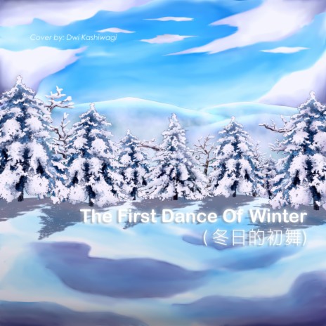 The First Dance of Winter ft. Luo Tianyi, Xing Chen & Xin Hua