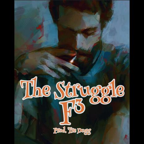 The Struggle (F³ Instrumental) | Boomplay Music