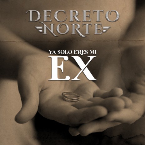 Ya Solo Eres Mi Ex | Boomplay Music