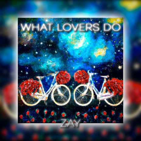 What Lovers Do