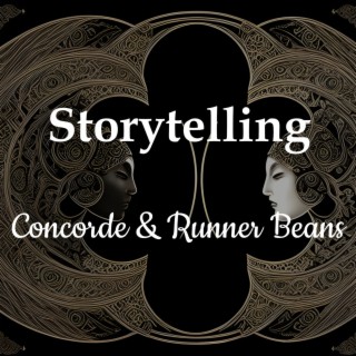 Storytelling - Concorde and Runner Beans