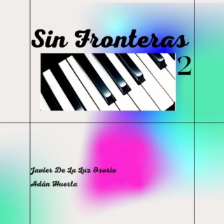 Sin fronteras 2