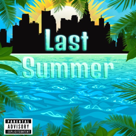 Last Summer | Boomplay Music