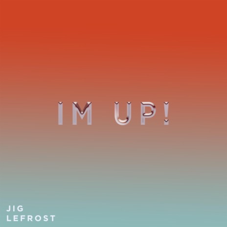 I'm Up | Boomplay Music