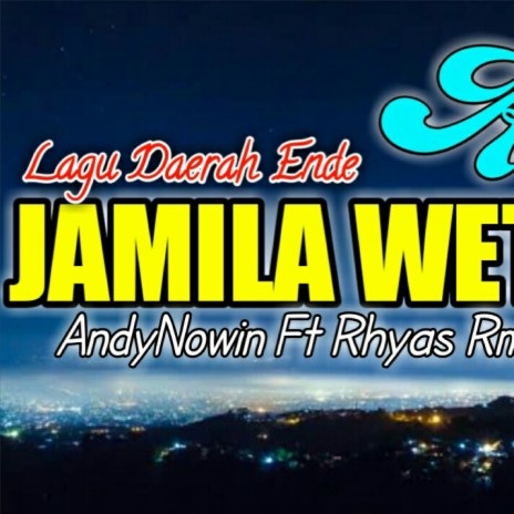 Lagu Daerah Ende Lio Jamila Weta (Ft Rhyas Rmxr) | Boomplay Music