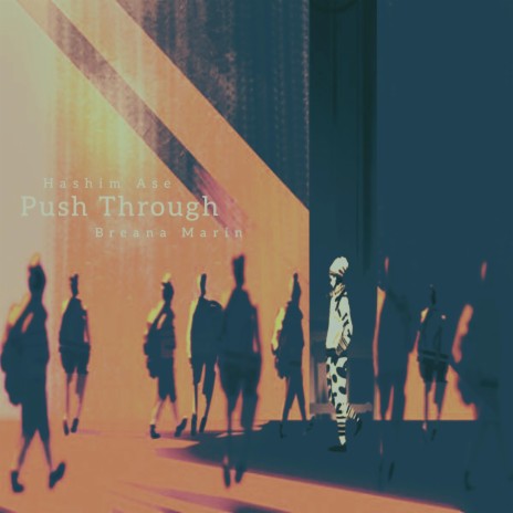 Push Through ft. Breana Marin | Boomplay Music