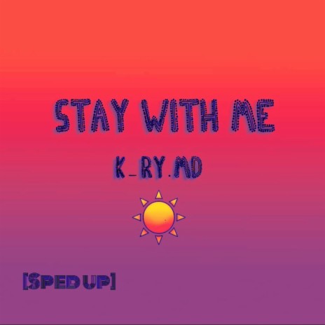 Stay With Me (Sped Up) | Boomplay Music