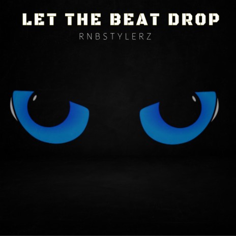 Let The Beat Drop | Boomplay Music