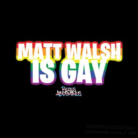 Matt Walsh Is Gay