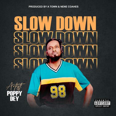 Slow Down | Boomplay Music