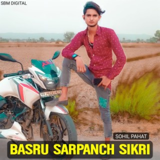 Basru Sarpanch Sikri