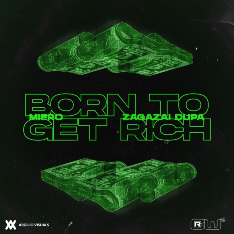 Born To Get Rich ft. Zagazai Dupa | Boomplay Music