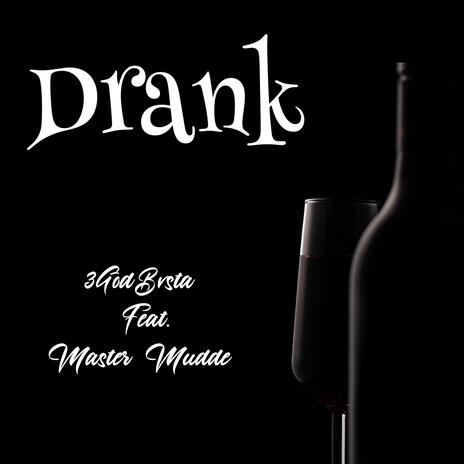 Drank ft. Master Mudde | Boomplay Music