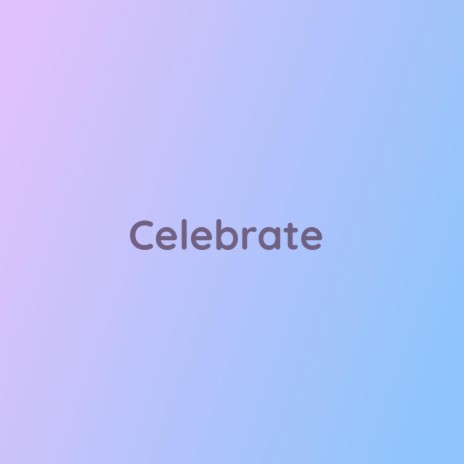 Celebrate | Boomplay Music