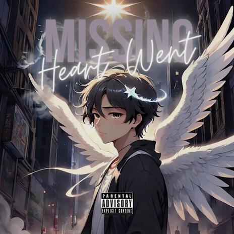 Heart Went Missing | Boomplay Music