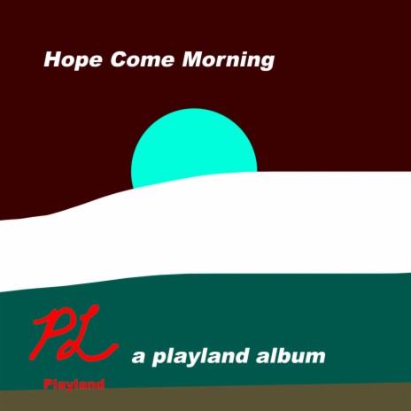 Hope Come Morning (Condensed Version)