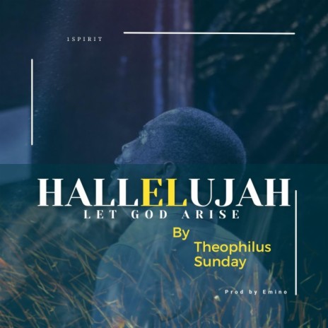 Hallelujah Chant ft. 1spirit & Theophilus sunday | Boomplay Music