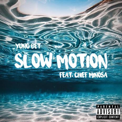 Slow Motion ft. Yung Bet | Boomplay Music