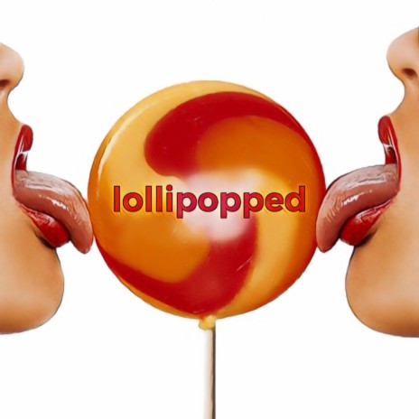 Lollipopped