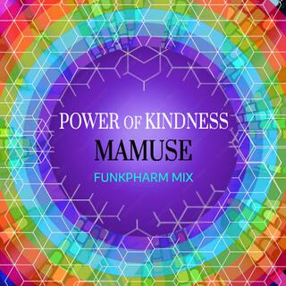 Power of Kindness (FunkPharm Mix)