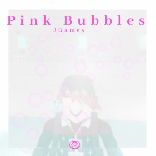 Pink Bubbles