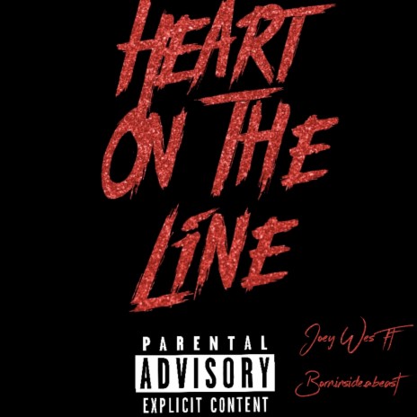 Heart on the Line ft. Born inside a beast | Boomplay Music