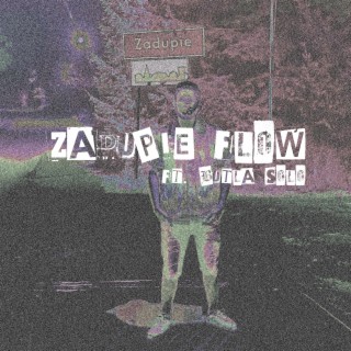 ZADUPIE FLOW (feat. Butla Solo)