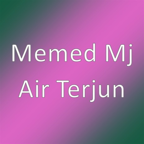 Air Terjun | Boomplay Music