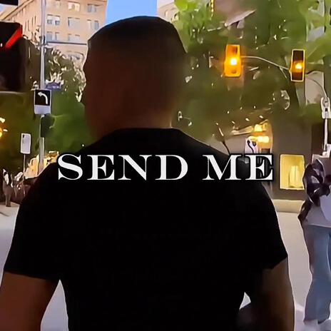 Send Me | Boomplay Music