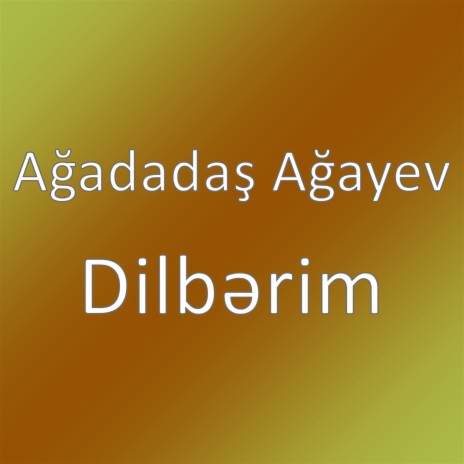 Dilbərim | Boomplay Music