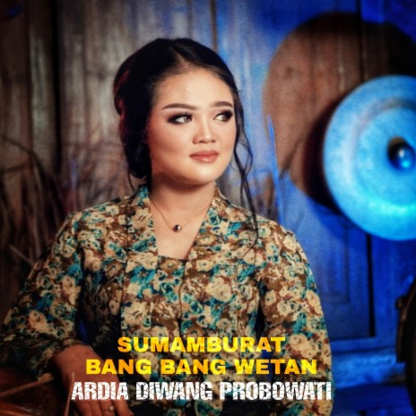 Sumamburat Bang Bang Wetan | Boomplay Music