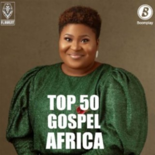 TOP 50 GOSPEL AFRICA