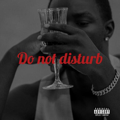 Do not disturb | Boomplay Music