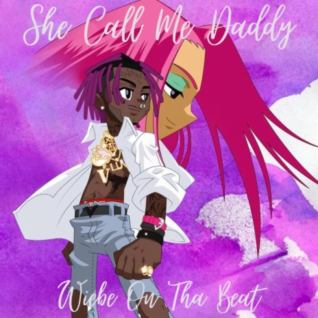 She Call Me Daddy | Boomplay Music