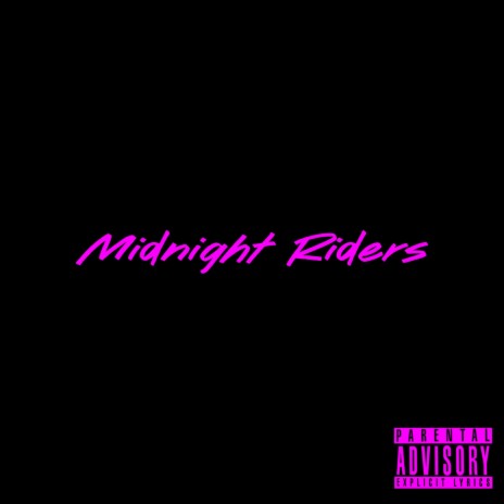 Midnight Riders ft. James Flamez | Boomplay Music