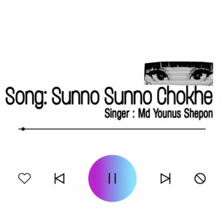 Sunno Sunno Chokhe