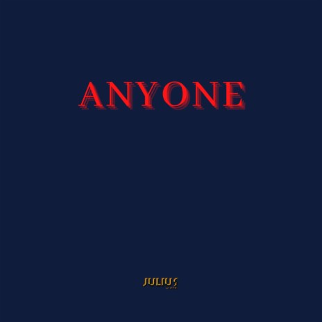 Anyone | Boomplay Music