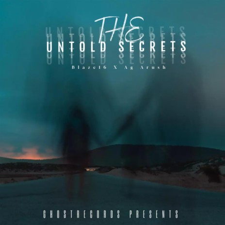The Untold Secrets ft. AG Arush | Boomplay Music
