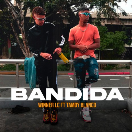 Bandida ft. Winner LC | Boomplay Music