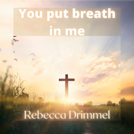 You Put Breath in Me | Boomplay Music